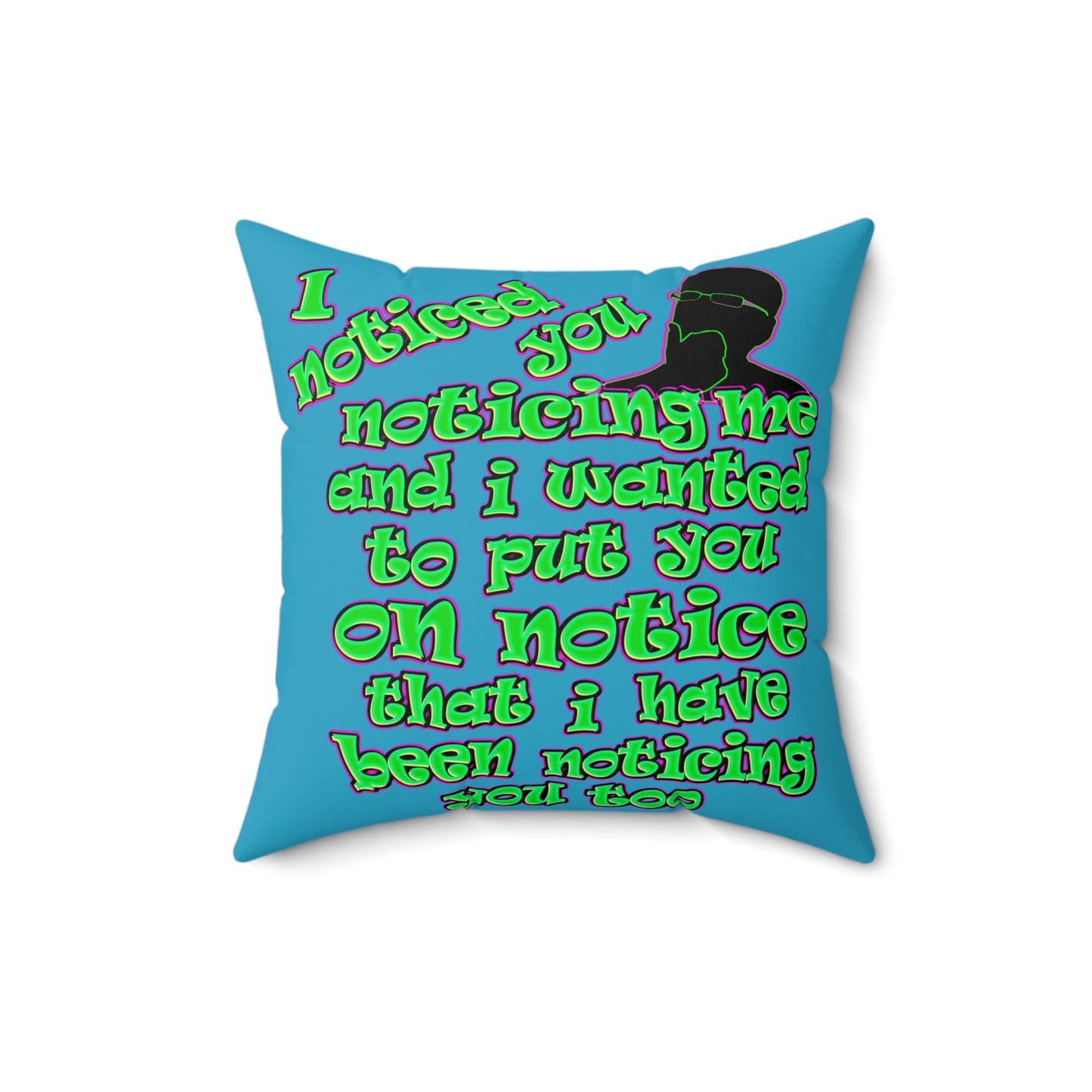 noticed you noticing - Spun Polyester Square Pillow - (turquoise)