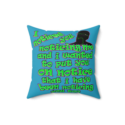noticed you noticing - Spun Polyester Square Pillow - (turquoise)
