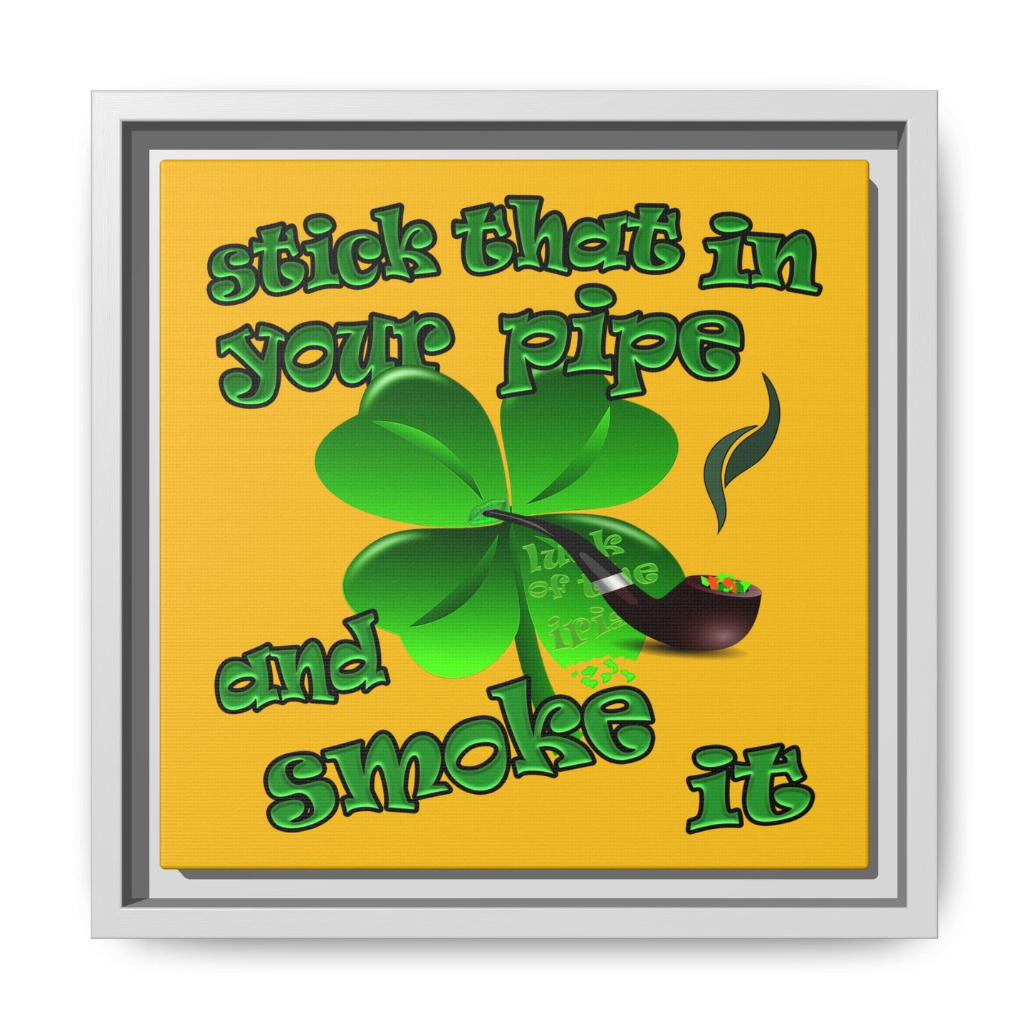stick that in your pipe and smoke it - framed canvas art (yellow)