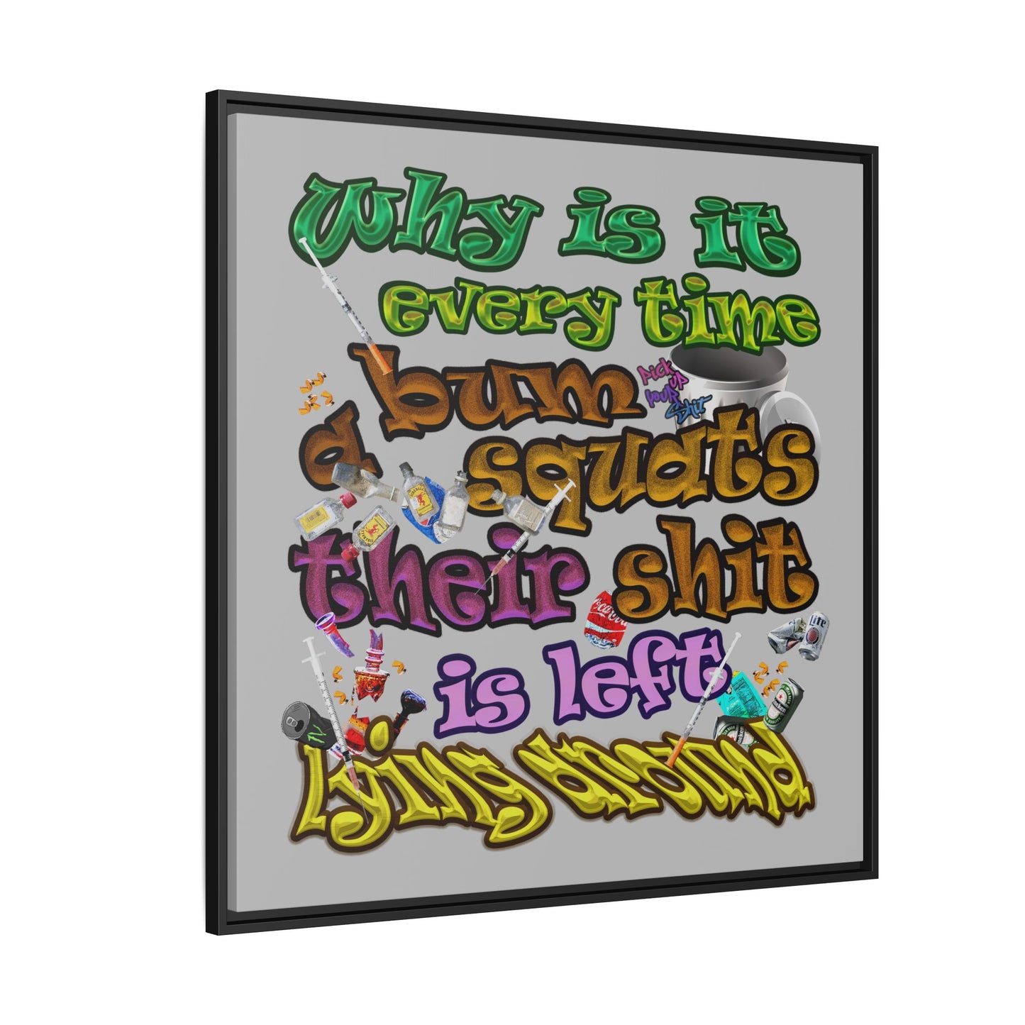 the bum's shit - framed canvas art (light grey)