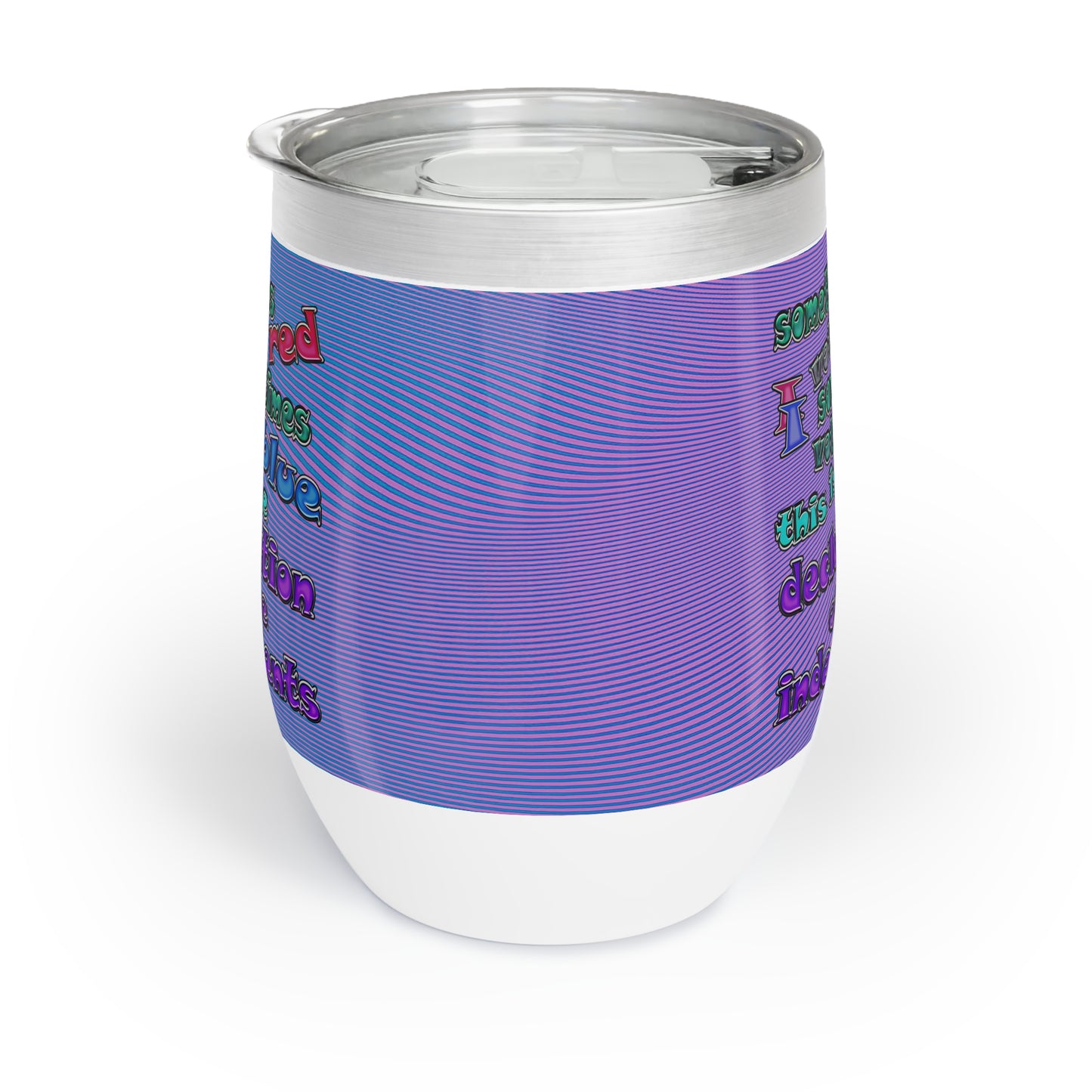 declaration of the independents - Chill Wine Tumbler (light blue-purple wave)