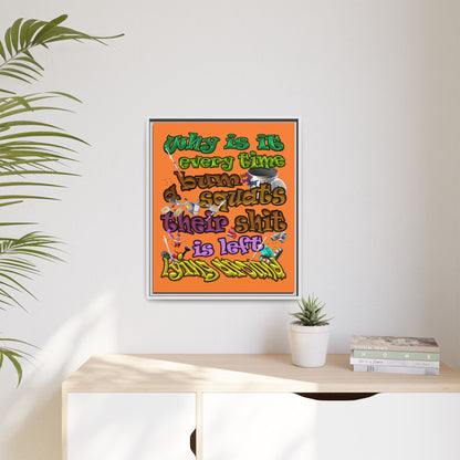 the bum's shit - framed canvas art (crusta)