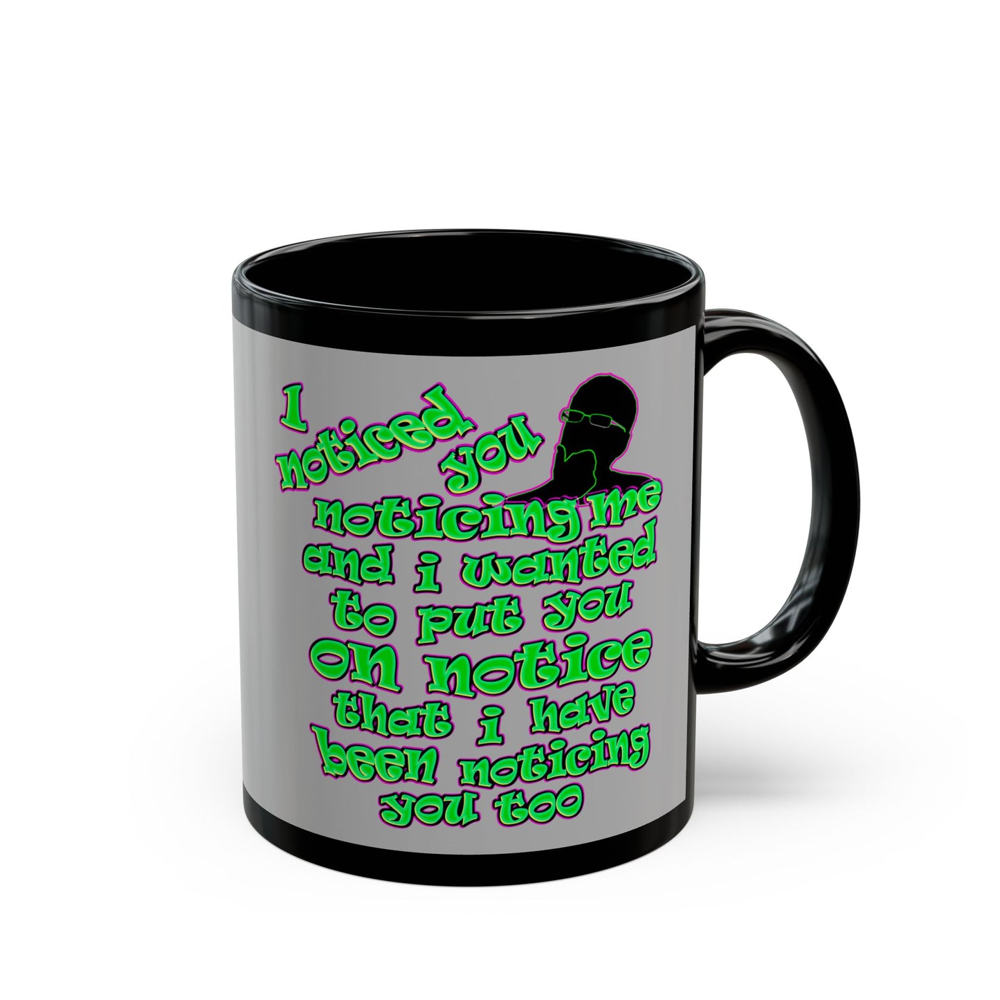 noticed you noticing - Black Mug (light grey)