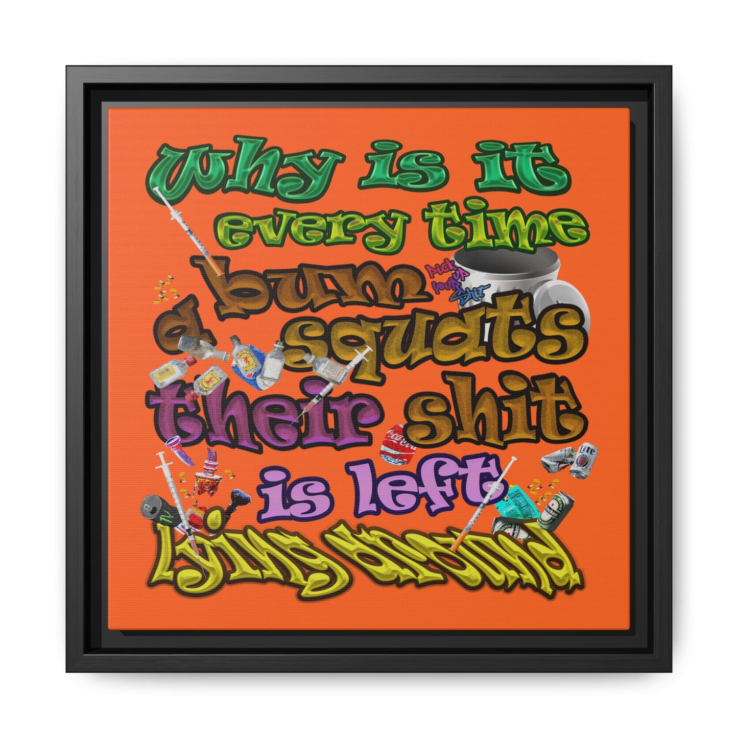 the bum's shit - framed canvas art (orange)