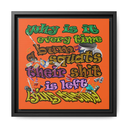 the bum's shit - framed canvas art (orange)