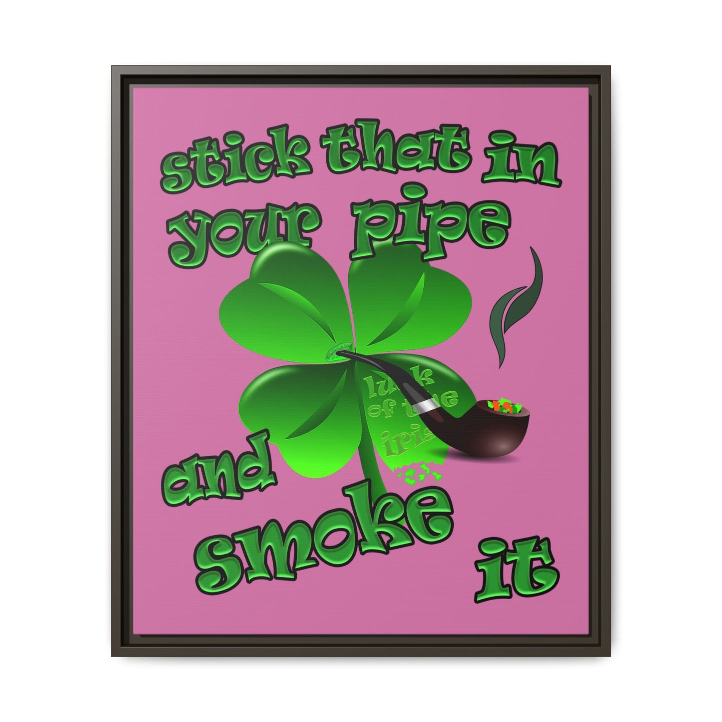 stick that in your pipe and smoke it - framed canvas art (light pink)