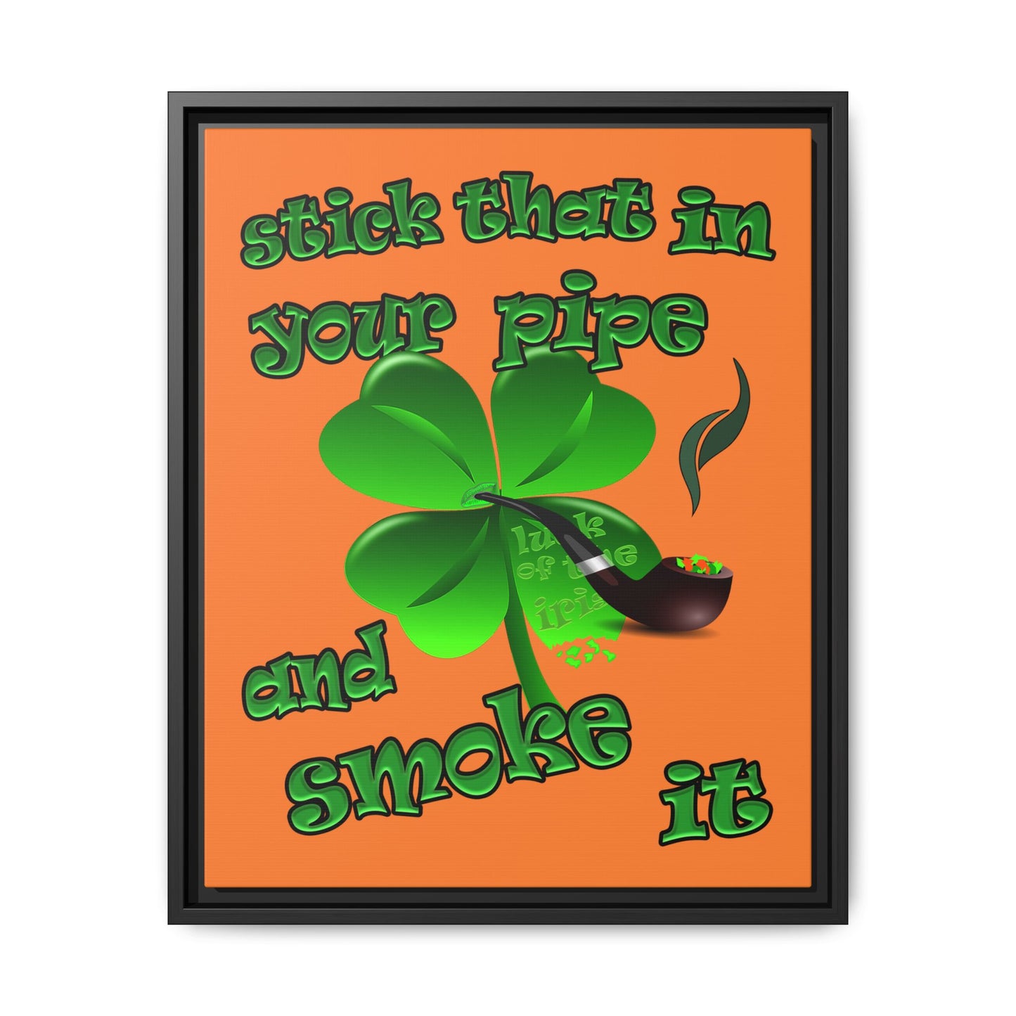 stick that in your pipe and smoke it - framed canvas art (crusta)