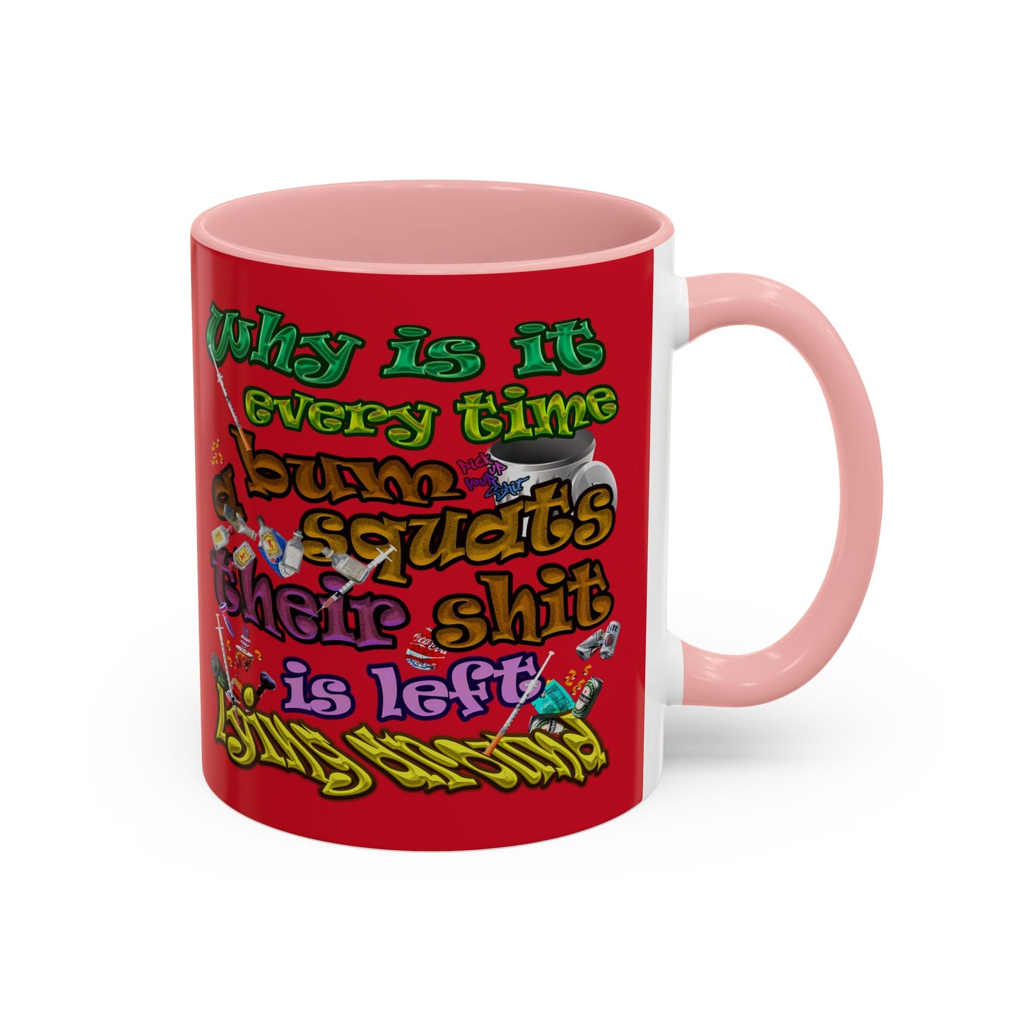 the bum's shit - Accent Mug (dark red)