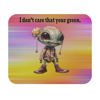 I don't care that your green - Mouse Pad (Rectangle) (color blur)