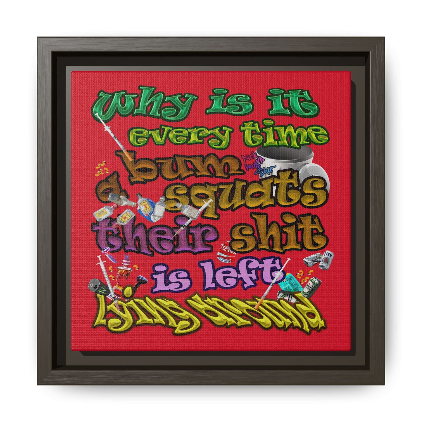 the bum's shit - framed canvas art (dark red)