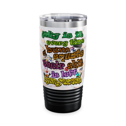 the bum's shit - Ringneck Tumbler, 20oz (white marble)