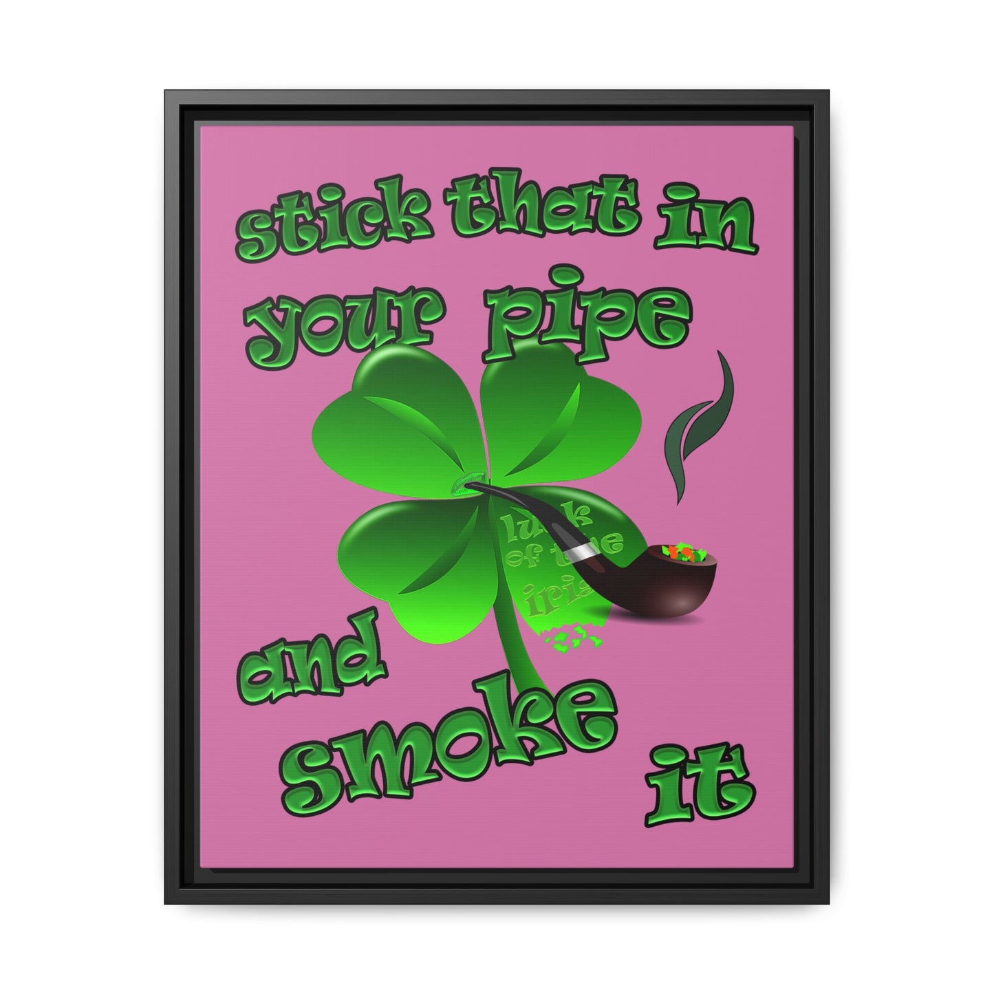 stick that in your pipe and smoke it - framed canvas art (light pink)