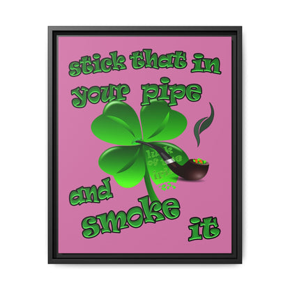 stick that in your pipe and smoke it - framed canvas art (light pink)