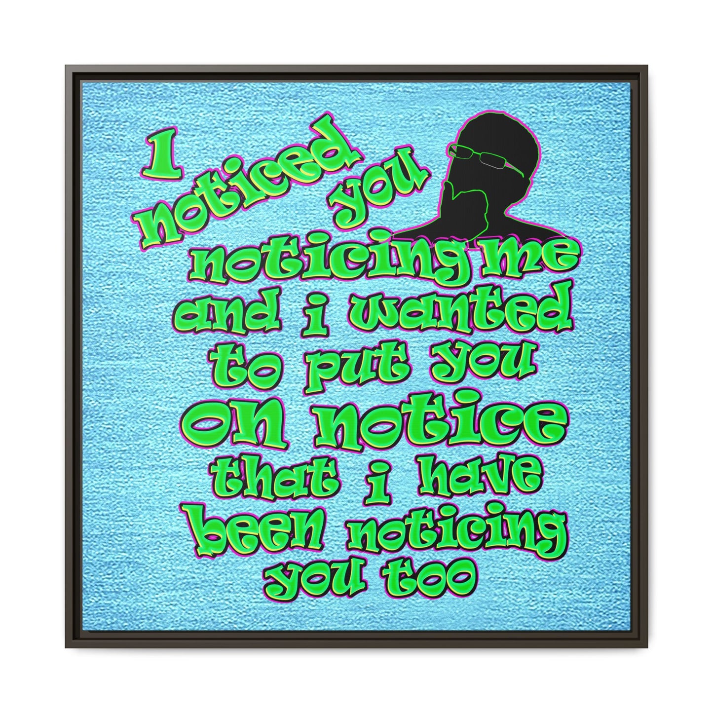 noticed you noticing - framed canvas art (faded blue)