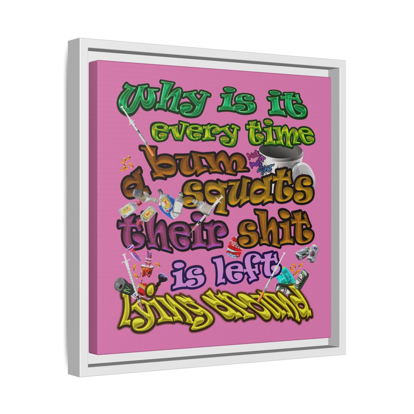 the bum's shit - framed canvas art (light pink)