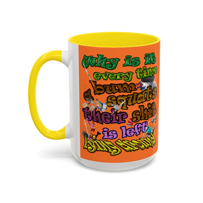the bum's shit - Accent Mug (crusta)