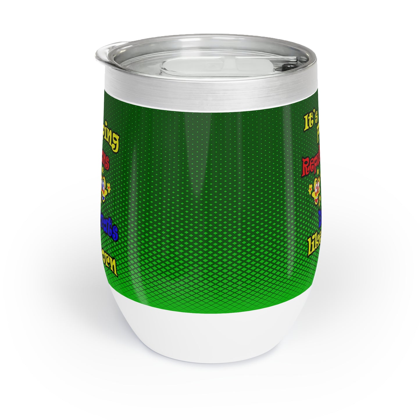popping like popcorn - Chill Wine Tumbler (logo green)