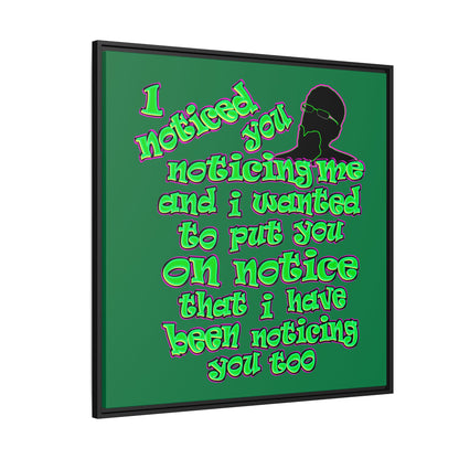 noticed you noticing - framed canvas art (dark green)