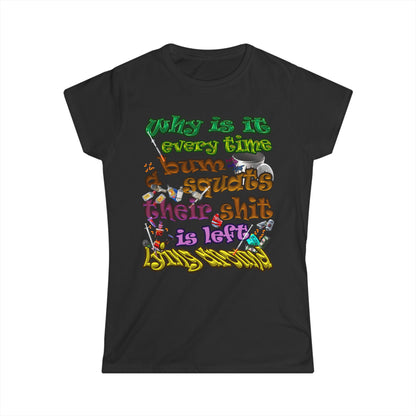 the bum's shit - Women's Softstyle Tee