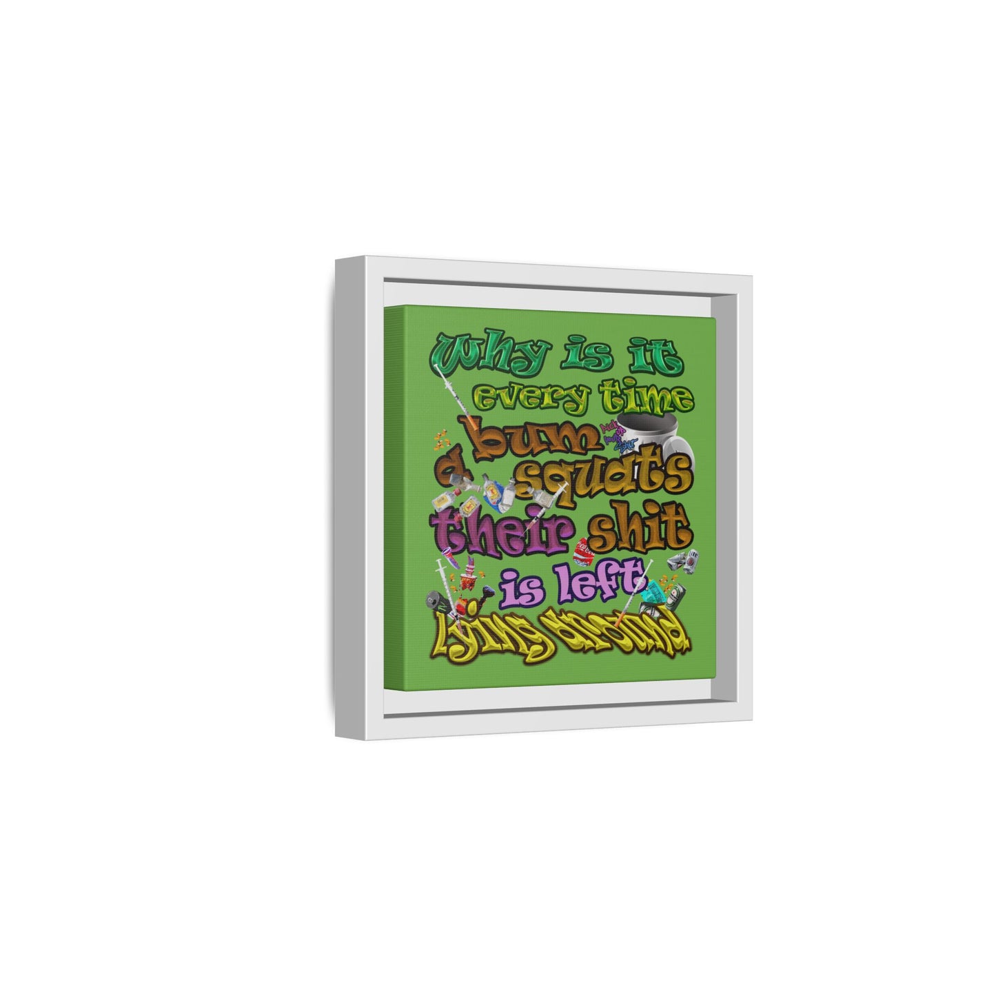 the bum's shit - framed canvas art (green)