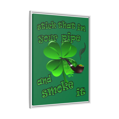 stick that in your pipe and smoke it - framed canvas art (dark green)
