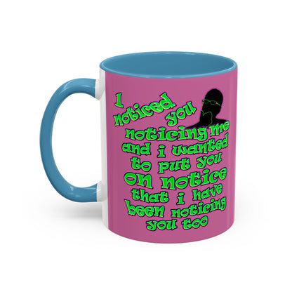 noticed you noticing - Accent Mug (light pink)