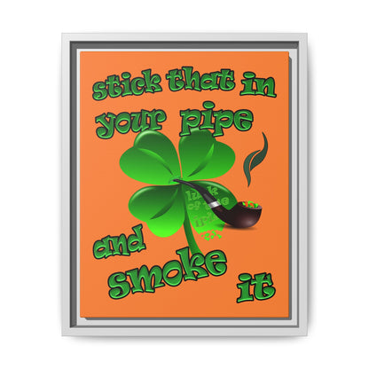stick that in your pipe and smoke it - framed canvas art (crusta)