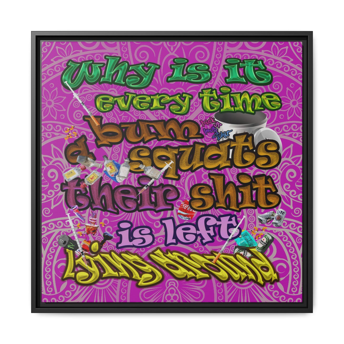 the bum's shit - framed canvas art (pink swirl)