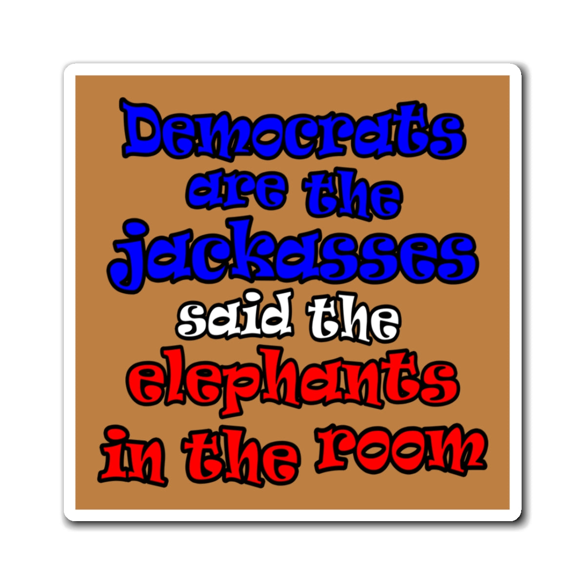 donkeys and elephants - Magnets - (light brown)