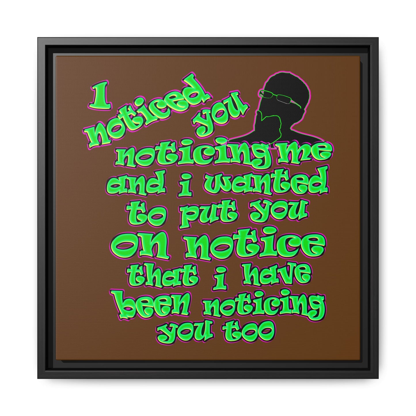 noticed you noticing - framed canvas art (brown)
