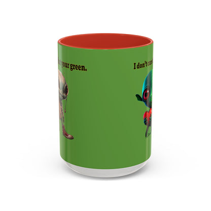 I don't care that your grey - Accent Mug (green)