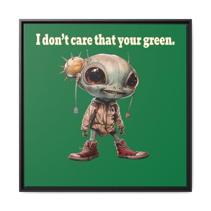 I don't care that your green - framed canvas art (dark green)