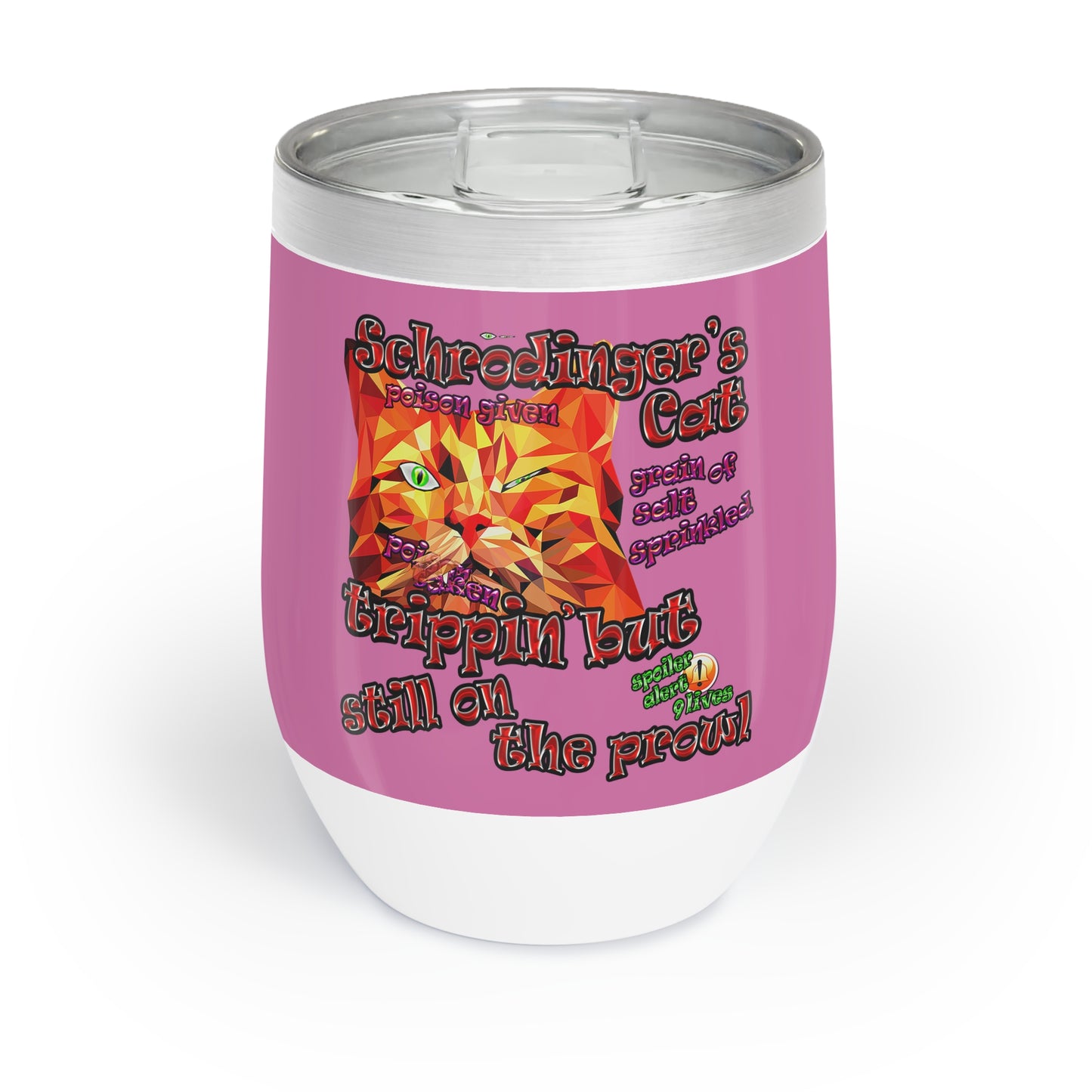 schrodinger's cat - Chill Wine Tumbler (light pink)
