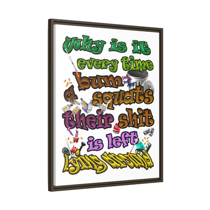 the bum's shit - framed canvas art (white)