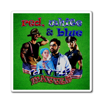 rw&b lives matter - Magnets - (green turf)