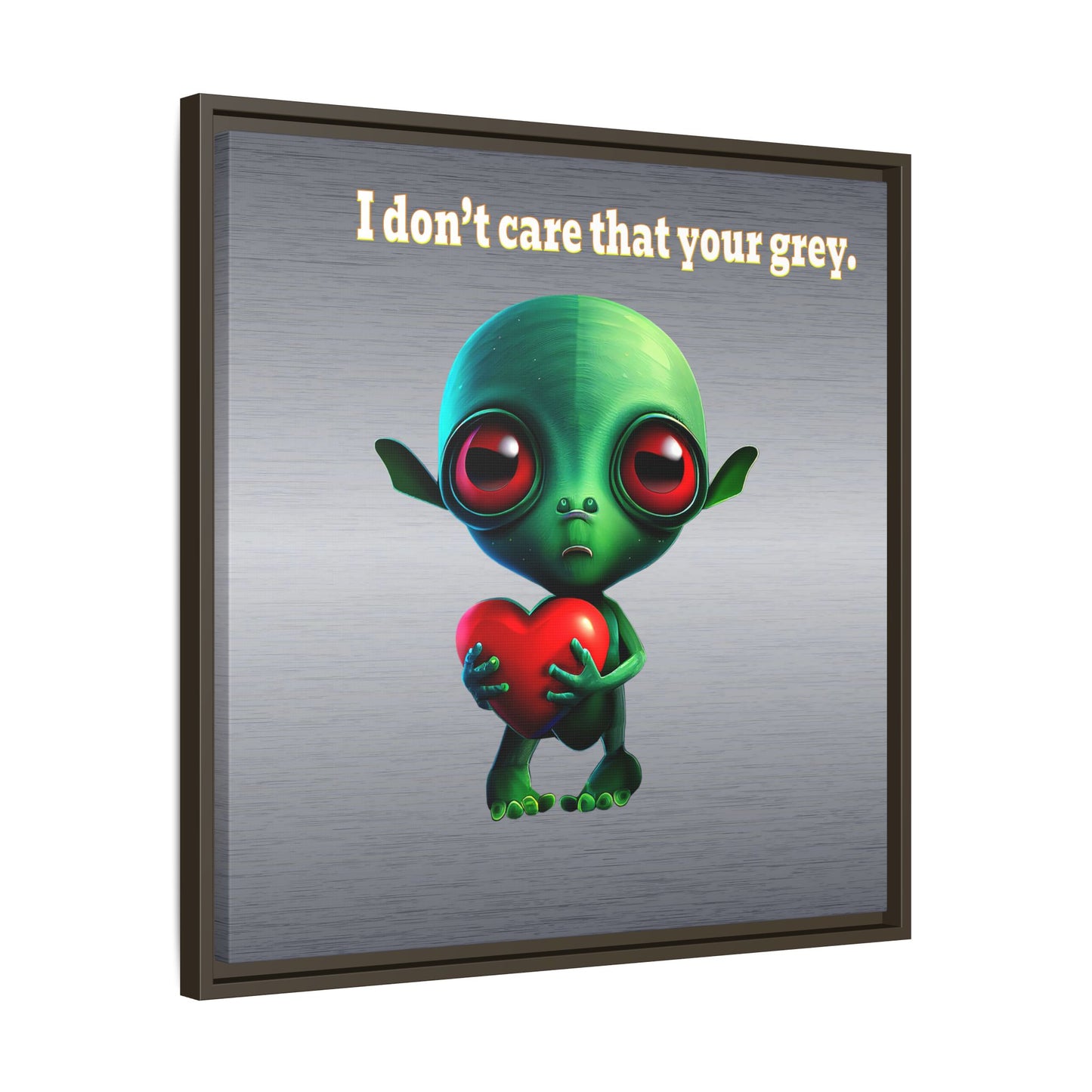 I don't care that your grey - framed canvas art (brushed nickel)