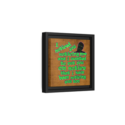 noticed you noticing - framed canvas art (brown papyrus)