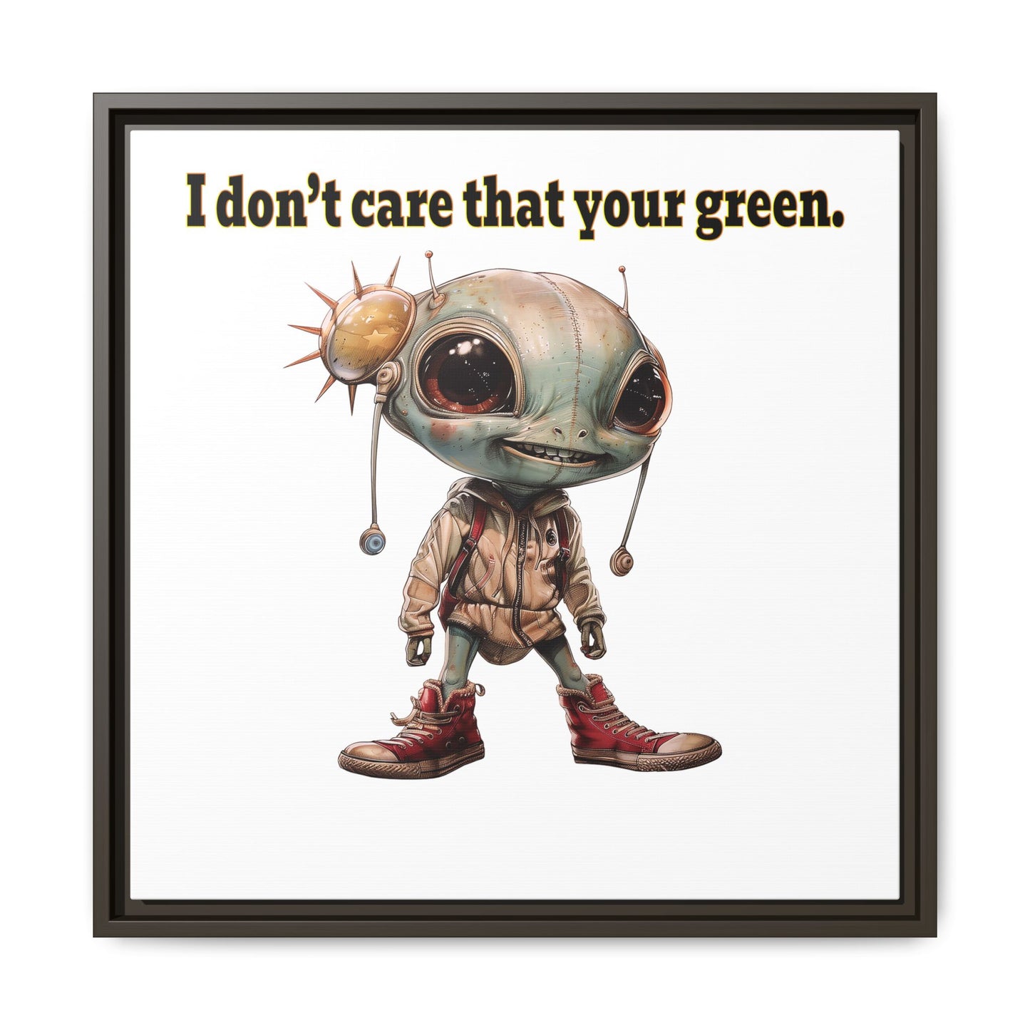 I don't care that your green - framed canvas art