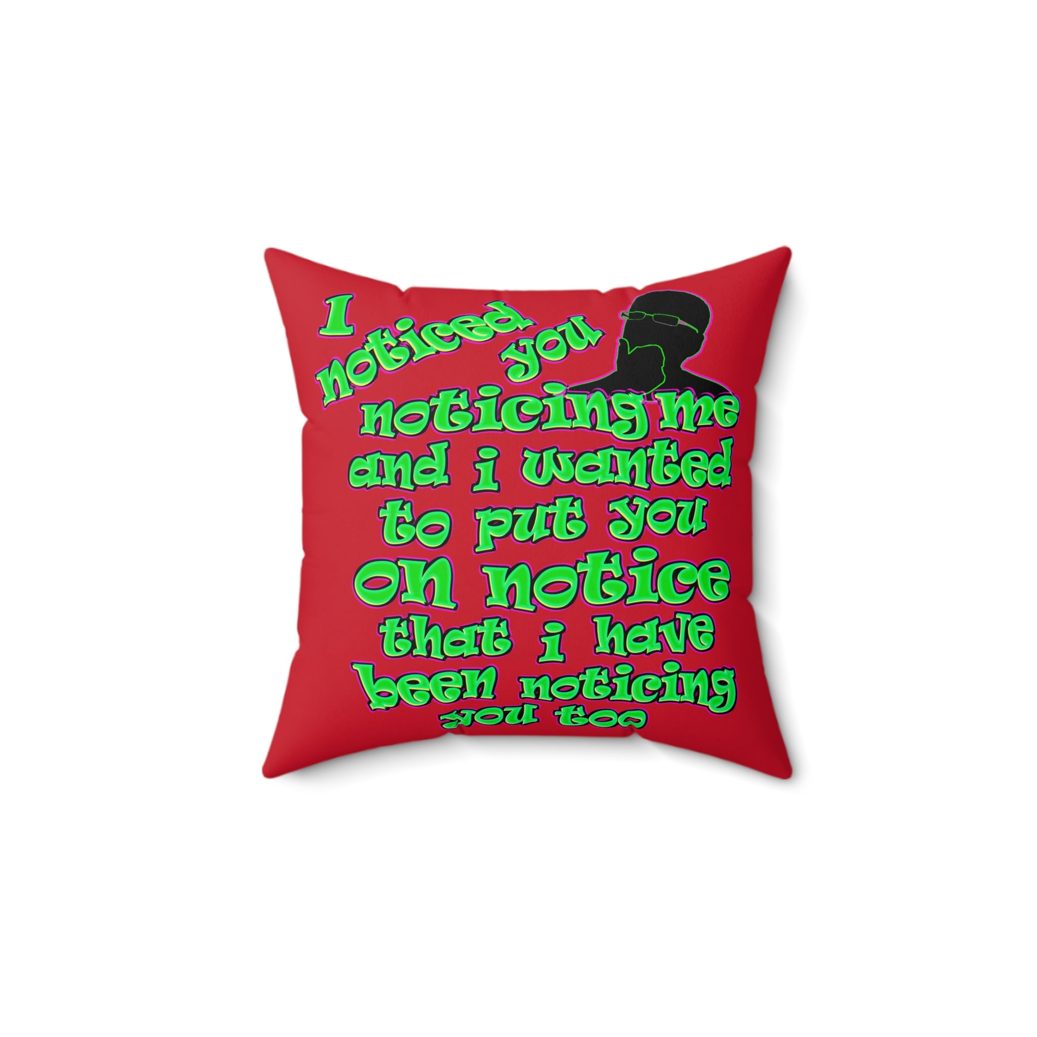 noticed you noticing - Spun Polyester Square Pillow - (dark red)