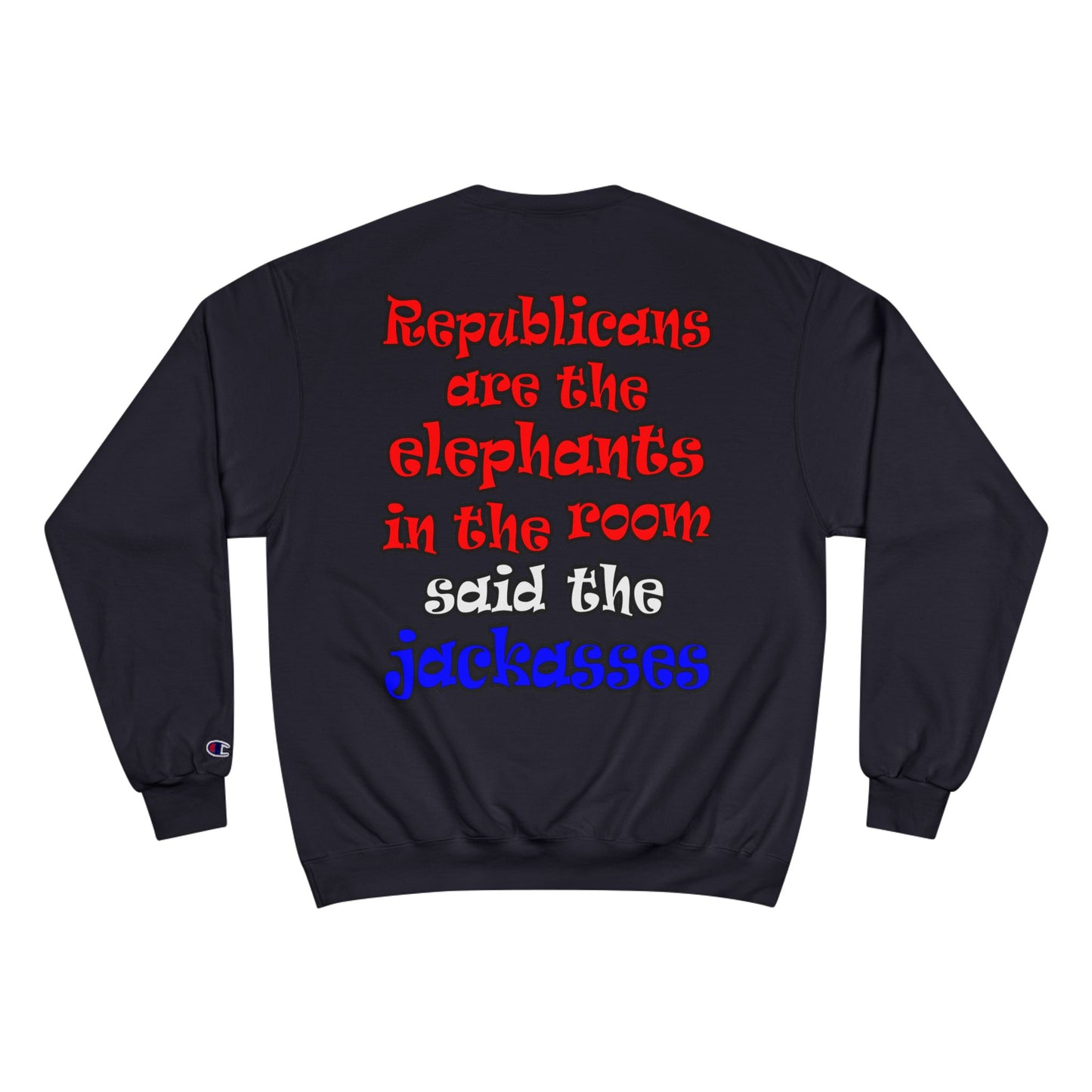 donkeys and elephants - Champion Sweatshirt
