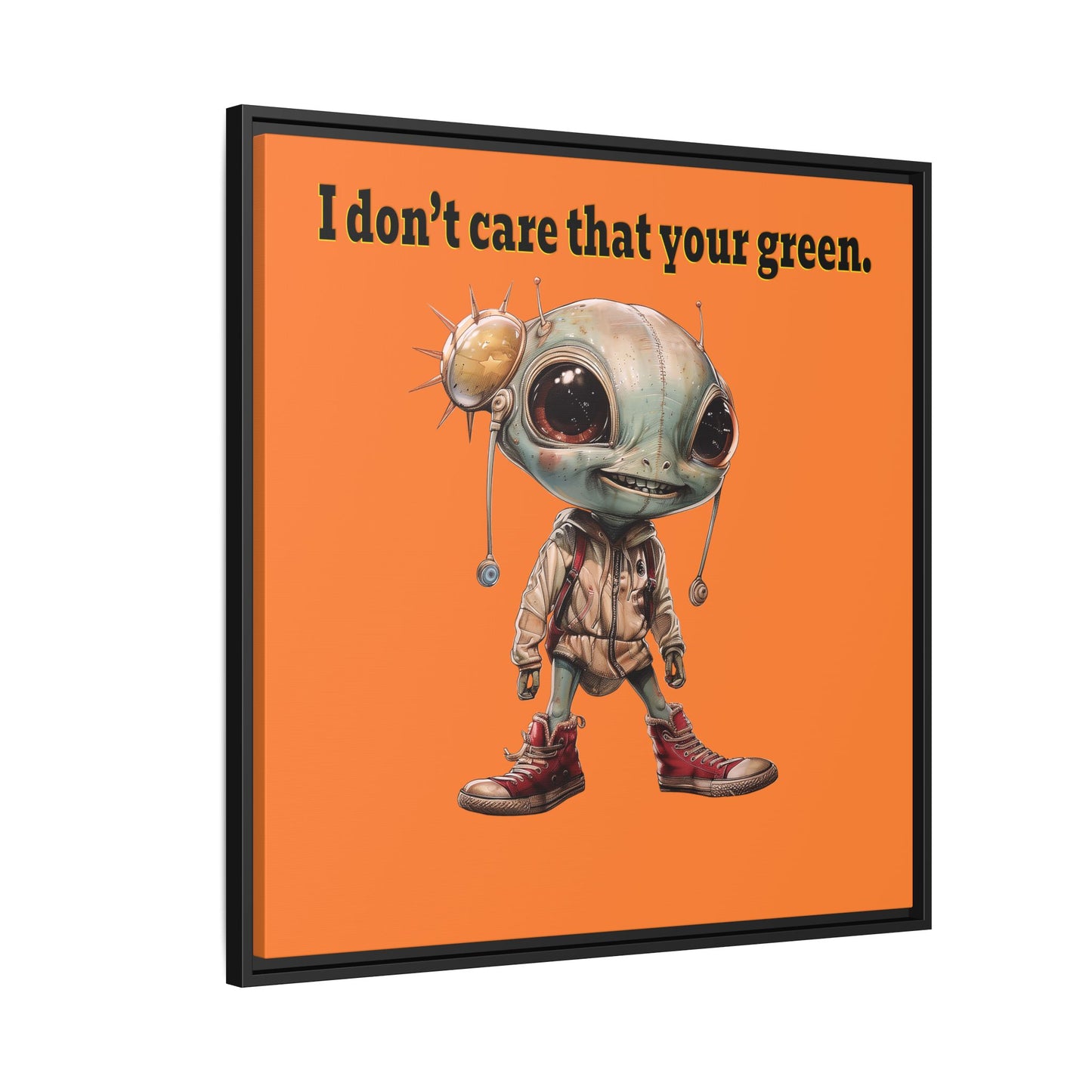I don't care that your green - framed canvas art (crusta)
