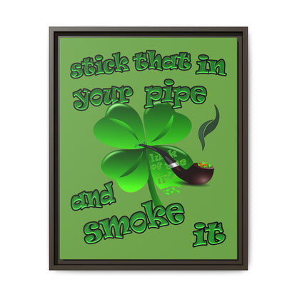 stick that in your pipe and smoke it - framed canvas art (green)