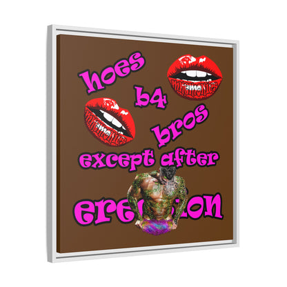 hoes b4 bros - framed canvas art (brown)
