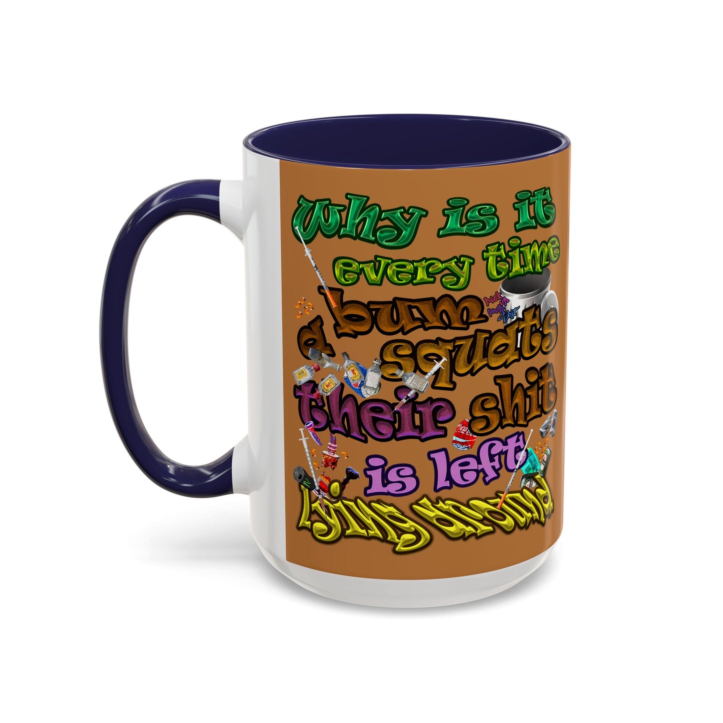 the bum's shit - Accent Mug (light brown)