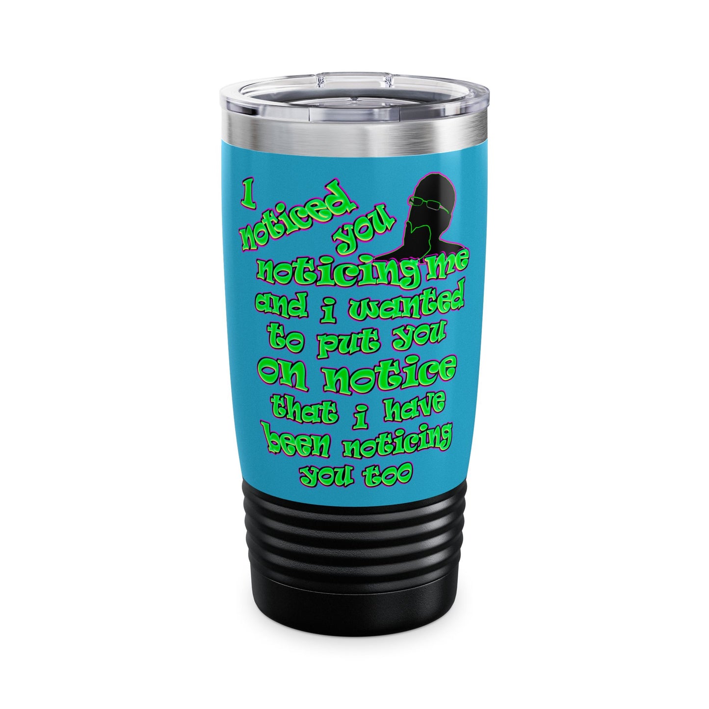 noticed you noticing - Ringneck Tumbler, 20oz (turquoise)
