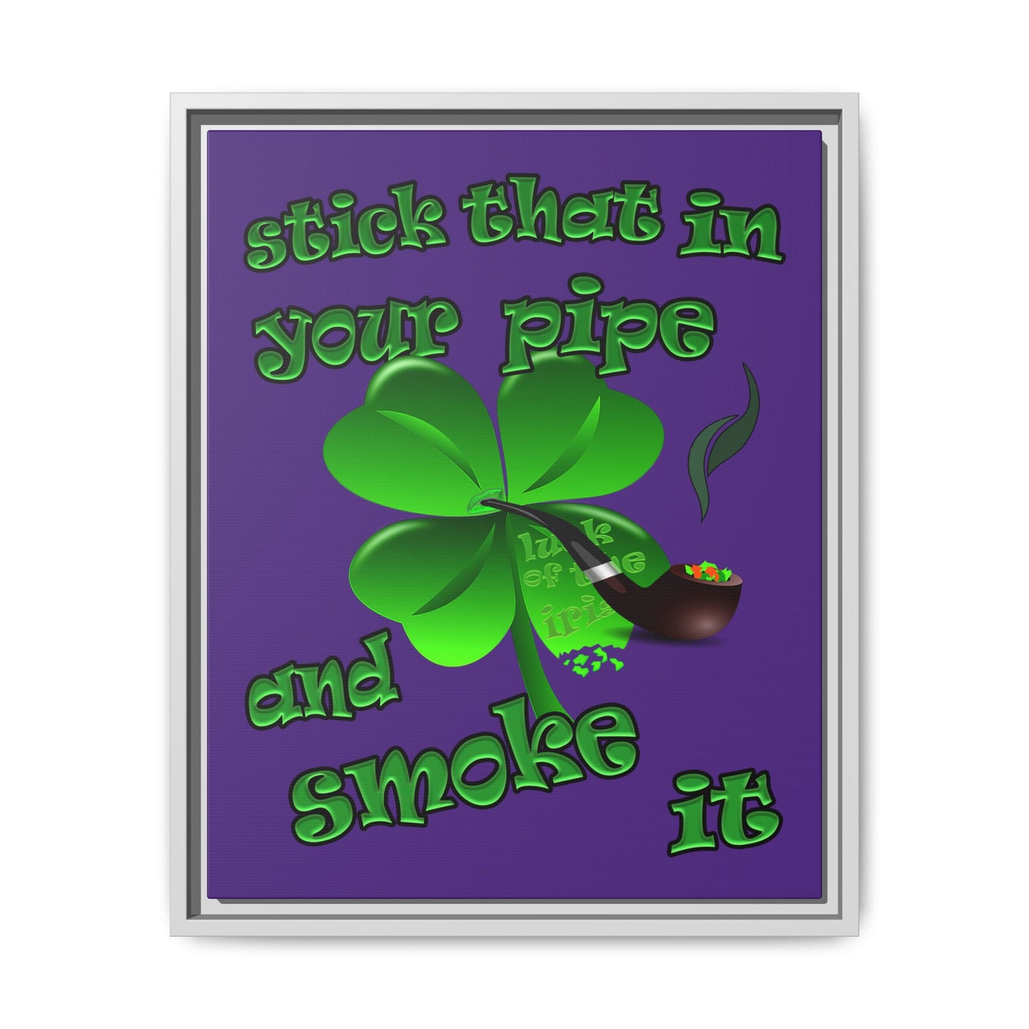 stick that in your pipe and smoke it - framed canvas art (purple)