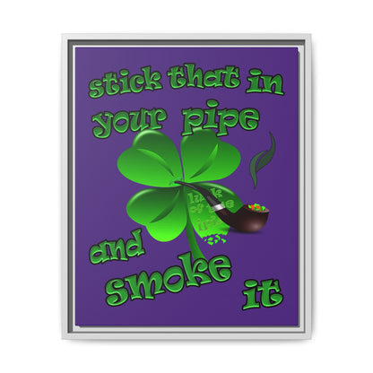 stick that in your pipe and smoke it - framed canvas art (purple)