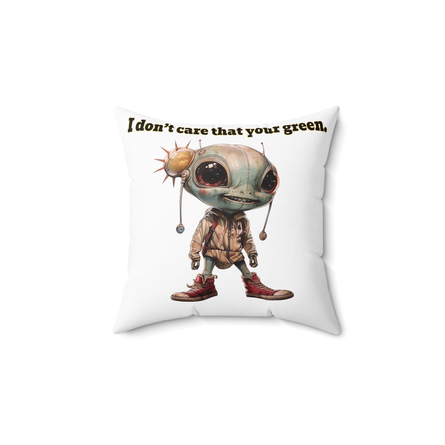 I don't care that your grey - Spun Polyester Square Pillow - (white)