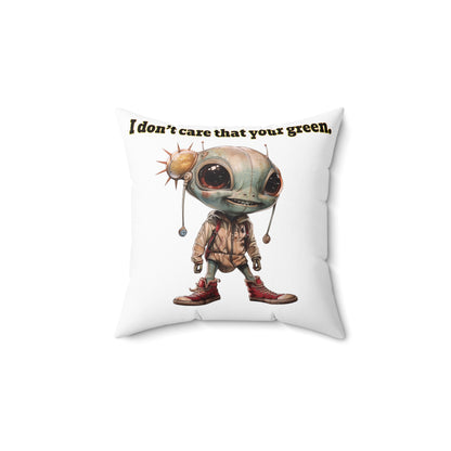I don't care that your grey - Spun Polyester Square Pillow - (white)
