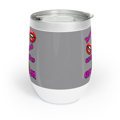 hoes b4 bros - Chill Wine Tumbler (grey)